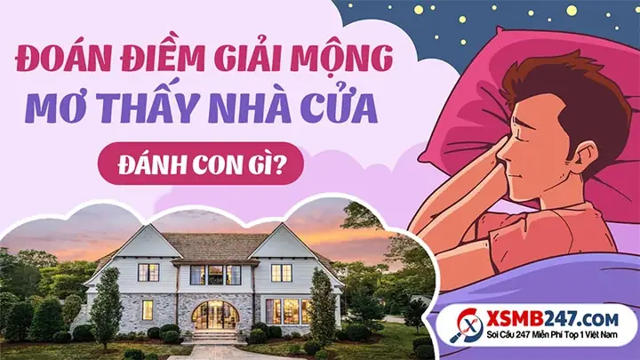 Nằm Mơ Thấy Mua Nhà Đánh Số May Nằm Mơ Thấy Mua Nhà Đánh Số May