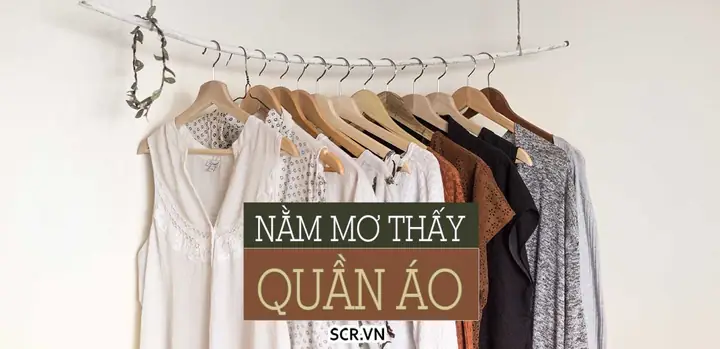 Nằm Mơ Thấy Người Ta Cho Quần Áo: Ý Nghĩa, Điềm Báo Và Cách Ứng Xử Nằm Mơ Thấy Người Ta Cho Quần Áo: Ý Nghĩa, Điềm Báo Và Cách Ứng Xử
