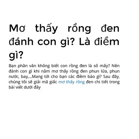 Nằm Mơ Thấy Rồng Đen Đánh Đề: Con Số May Mắn Nào Và Ý Nghĩa Chi Tiết? Nằm Mơ Thấy Rồng Đen Đánh Đề: Con Số May Mắn Nào Và Ý Nghĩa Chi Tiết?