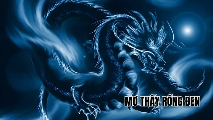 Nằm Mơ Thấy Rồng Đen Đánh Đề: Con Số May Mắn Nào Và Ý Nghĩa Chi Tiết? Nằm Mơ Thấy Rồng Đen Đánh Đề: Con Số May Mắn Nào Và Ý Nghĩa Chi Tiết?