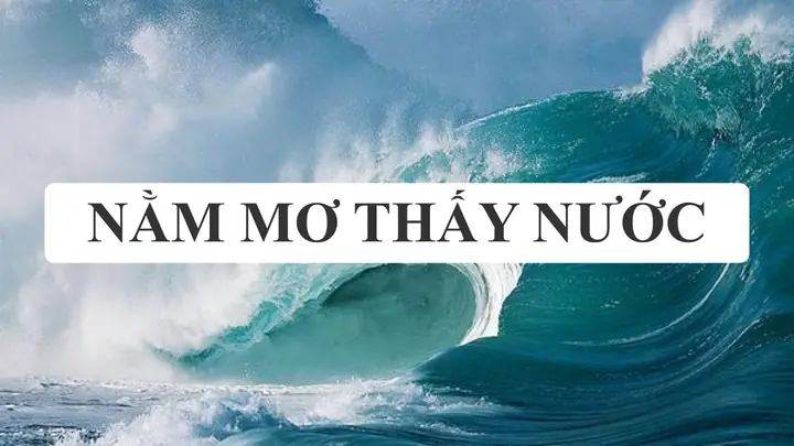 Nằm Mơ Thấy Sóng Biển Dâng Cao La Điềm Gì Nằm Mơ Thấy Sóng Biển Dâng Cao La Điềm Gì