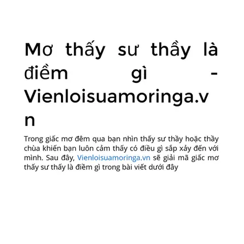 Nằm Mơ Thấy Sư: Ý Nghĩa, Điềm Báo Và Cách Giải Mã Chi Tiết
