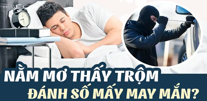 Nằm Mơ Thấy Trộm Vào Nhà: Điềm Báo Gì Và Nên Đánh Con Số Nào? Nằm Mơ Thấy Trộm Vào Nhà: Điềm Báo Gì Và Nên Đánh Con Số Nào?