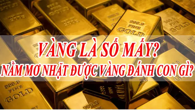 Giải Mã Giấc Mơ Thấy Vàng: Con Số May Mắn Để Đánh Đề Và Ý Nghĩa Chi Tiết