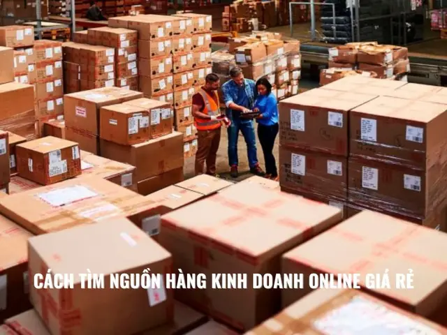Cách Tìm Nguồn Hàng Sỉ Bán Online Uy Tín, Giá Tốt Cho Người Mới Bắt Đầu Cách Tìm Nguồn Hàng Sỉ Bán Online Uy Tín, Giá Tốt Cho Người Mới Bắt Đầu