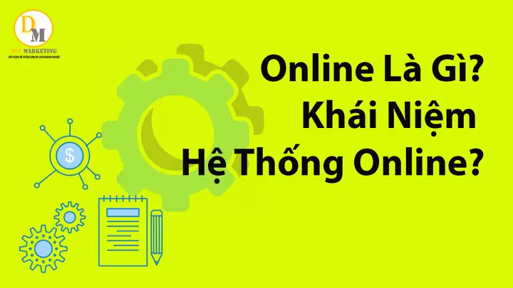 Online Là Gì? Giải Mã Khái Niệm Trực Tuyến Và Ứng Dụng Trong Thời Đại Số Online Là Gì? Giải Mã Khái Niệm Trực Tuyến Và Ứng Dụng Trong Thời Đại Số