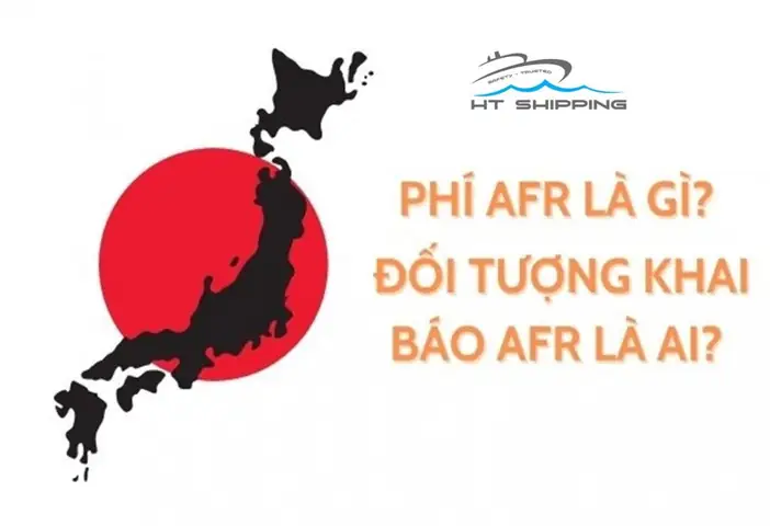 Phí Afr Là Gì? Giải Mã Quy Định Khai Báo Hàng Hóa Xuất Khẩu Sang Nhật Bản Phí Afr Là Gì? Giải Mã Quy Định Khai Báo Hàng Hóa Xuất Khẩu Sang Nhật Bản