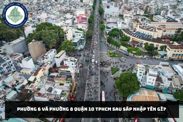 Phường 8 Quận 10 Sau Sáp Nhập Đổi Tên Thành Gì Và Thông Tin Quy Hoạch Mới Phường 8 Quận 10 Sau Sáp Nhập Đổi Tên Thành Gì Và Thông Tin Quy Hoạch Mới
