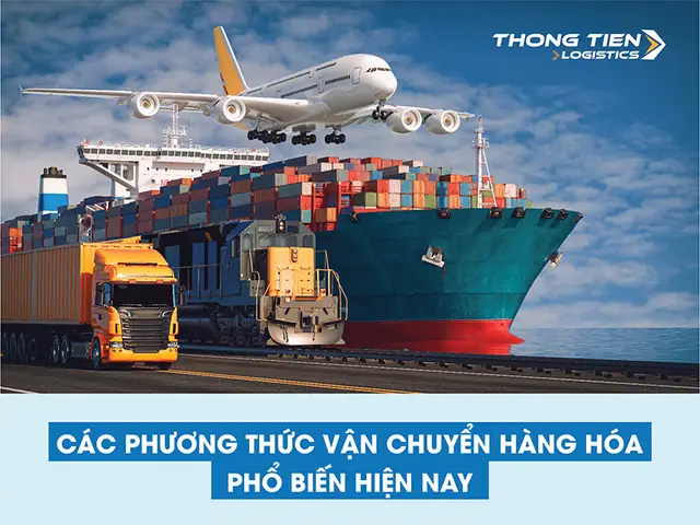 Các Phương Thức Vận Chuyển Hàng Hóa Phổ Biến Và Cách Lựa Chọn Tối Ưu Các Phương Thức Vận Chuyển Hàng Hóa Phổ Biến Và Cách Lựa Chọn Tối Ưu