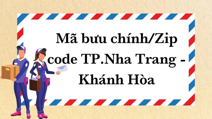 Mã Bưu Chính (postal Code) Nha Trang - Khánh Hòa Mới Nhất Và Cách Tra Cứu Chi Tiết Mã Bưu Chính (postal Code) Nha Trang - Khánh Hòa Mới Nhất Và Cách Tra Cứu Chi Tiết
