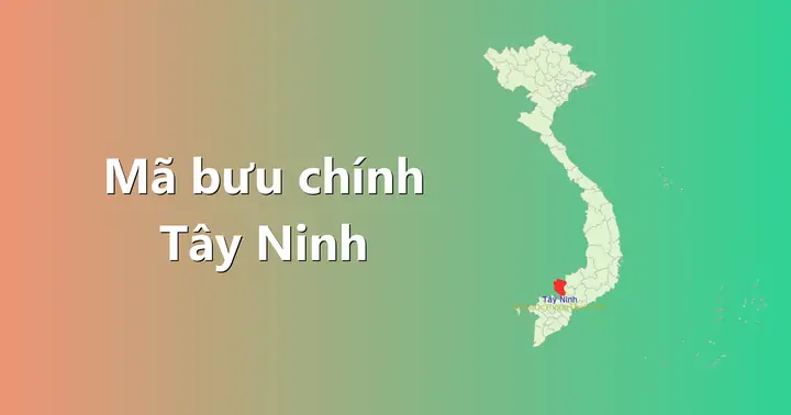 Mã Bưu Chính (postal Code) Tây Ninh Mới Nhất: Tra Cứu Mã Zip Chuẩn Xác