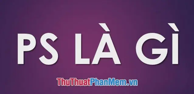 P/s Là Gì? Ý Nghĩa Của Tái Bút Và Cách Sử Dụng Chuẩn Xác Nhất P/s Là Gì? Ý Nghĩa Của Tái Bút Và Cách Sử Dụng Chuẩn Xác Nhất
