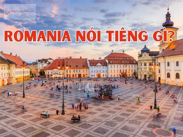 Romania Nói Tiếng Gì? Tìm Hiểu Về Ngôn Ngữ Chính Thức Tại Romania Romania Nói Tiếng Gì? Tìm Hiểu Về Ngôn Ngữ Chính Thức Tại Romania