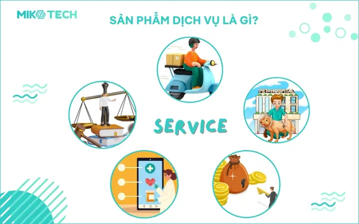 Sản Phẩm Dịch Vụ Là Gì? Đặc Điểm, Phân Loại Và Sự Khác Biệt Cần Biết Sản Phẩm Dịch Vụ Là Gì? Đặc Điểm, Phân Loại Và Sự Khác Biệt Cần Biết