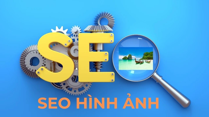 Seo Hình Ảnh Như Thế Nào? 7 Bước Chuẩn Seo Hình Ảnh Cho Người Mới Bắt Đầu & Chuyên Gia