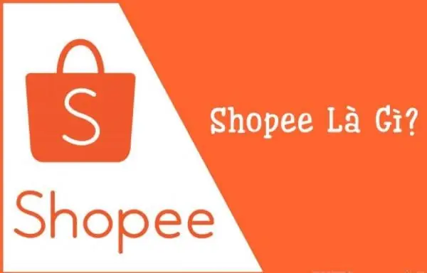 Shopee Là Gì? Thông Tin Tổng Quan Về Công Ty Và Mô Hình Kinh Doanh Shopee Là Gì? Thông Tin Tổng Quan Về Công Ty Và Mô Hình Kinh Doanh
