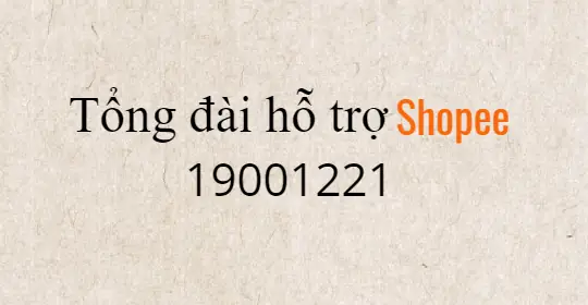 Cách Liên Hệ Tổng Đài Và Chăm Sóc Khách Hàng Shopee Mới Nhất Cách Liên Hệ Tổng Đài Và Chăm Sóc Khách Hàng Shopee Mới Nhất