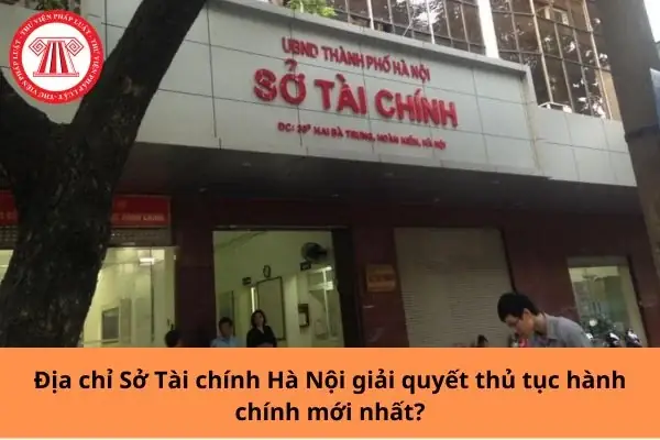 Thông Tin Địa Chỉ Và Chức Năng Của Sở Tài Chính Thành Phố Hà Nội Thông Tin Địa Chỉ Và Chức Năng Của Sở Tài Chính Thành Phố Hà Nội
