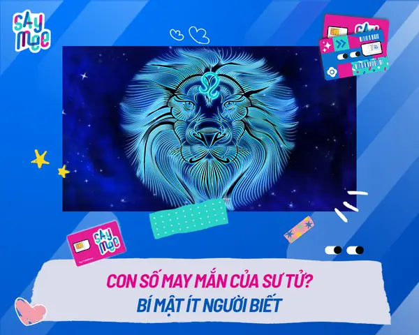Giải Mã Cung Sư Tử Sinh Tháng Mấy Và Những Con Số May Mắn Hộ Mệnh Giải Mã Cung Sư Tử Sinh Tháng Mấy Và Những Con Số May Mắn Hộ Mệnh
