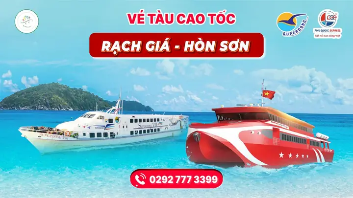 Vé Tàu Rạch Giá Hòn Sơn 2026: Lịch Trình, Giá Vé Và Hướng Dẫn Đặt Online Vé Tàu Rạch Giá Hòn Sơn 2026: Lịch Trình, Giá Vé Và Hướng Dẫn Đặt Online