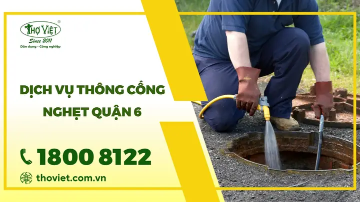 Dịch Vụ Thông Cống Nghẹt Quận 6 Uy Tín, Giá Rẻ, Có Mặt Sau 15 Phút Dịch Vụ Thông Cống Nghẹt Quận 6 Uy Tín, Giá Rẻ, Có Mặt Sau 15 Phút