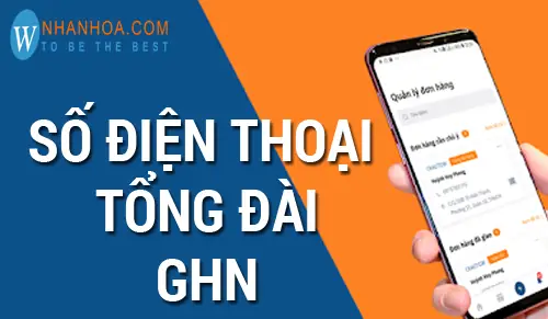 Tổng Đài Giao Hàng Nhanh (ghn) Tại Tp.hcm: Số Hotline Cskh Và Cách Liên Hệ Hỗ Trợ Tổng Đài Giao Hàng Nhanh (ghn) Tại Tp.hcm: Số Hotline Cskh Và Cách Liên Hệ Hỗ Trợ