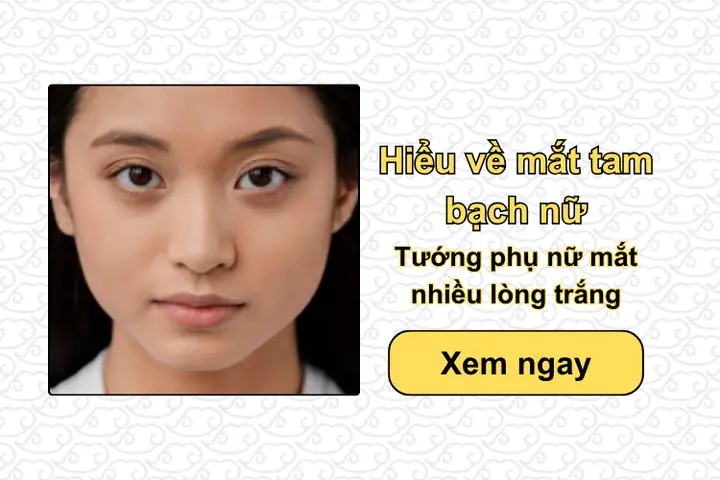 Tướng Phụ Nữ Mắt Nhiều Lòng Trắng Tướng Phụ Nữ Mắt Nhiều Lòng Trắng