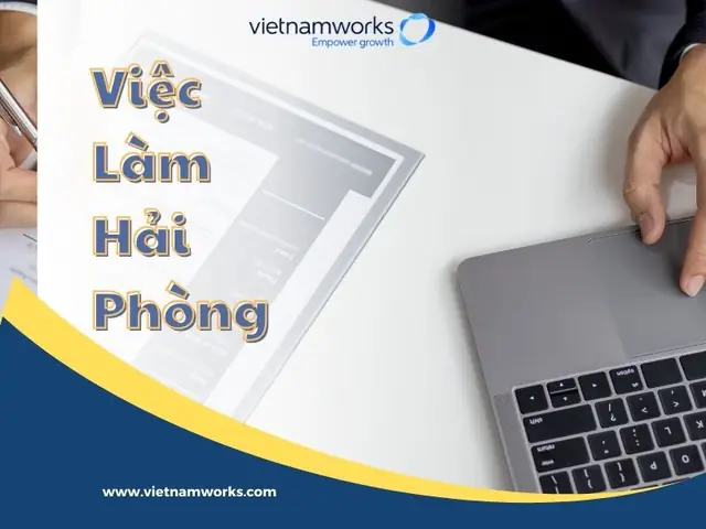 Tuyển Dụng Hải Phòng: Tổng Hợp Việc Làm Mới Nhất, Lương Cao 2026 Tuyển Dụng Hải Phòng: Tổng Hợp Việc Làm Mới Nhất, Lương Cao 2026