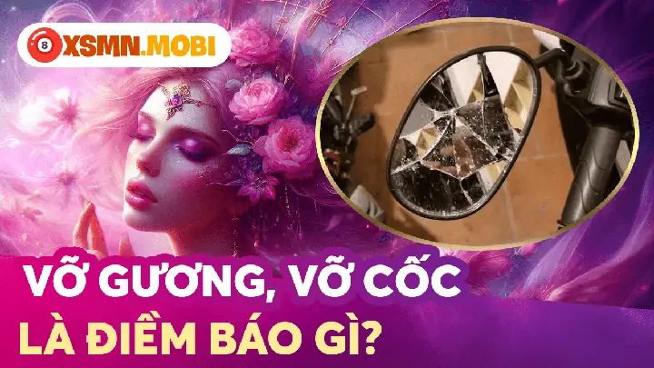 Vỡ Bình Điềm Báo Gì Vỡ Bình Điềm Báo Gì