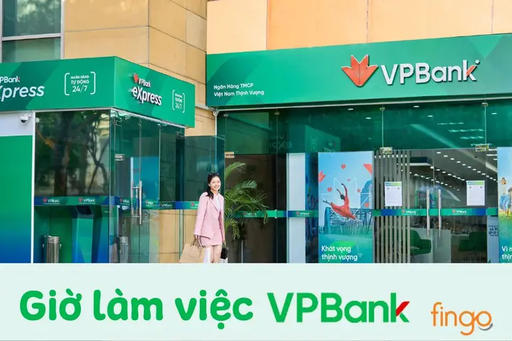 Giờ Làm Việc Vpbank Chi Tiết Mới Nhất: Thứ 2 – Thứ 7 Giờ Làm Việc Vpbank Chi Tiết Mới Nhất: Thứ 2 – Thứ 7