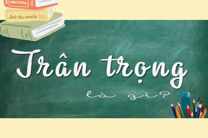 Trân Trọng Hay Chân Trọng: Cách Viết Đúng Chính Tả Và Ý Nghĩa Của "xin Trân Trọng Cảm Ơn" Trân Trọng Hay Chân Trọng: Cách Viết Đúng Chính Tả Và Ý Nghĩa Của "xin Trân Trọng Cảm Ơn"