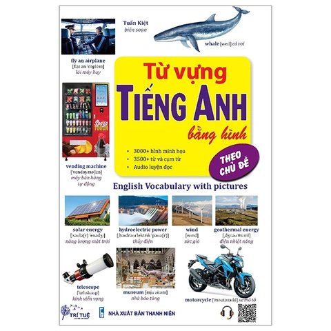 Tải Về Bộ 3000 Từ Vựng Tiếng Anh Có Hình Ảnh – Tập Chủ Đề Dành Cho Người Mới Bắt Đầu Tải Về Bộ 3000 Từ Vựng Tiếng Anh Có Hình Ảnh – Tập Chủ Đề Dành Cho Người Mới Bắt Đầu