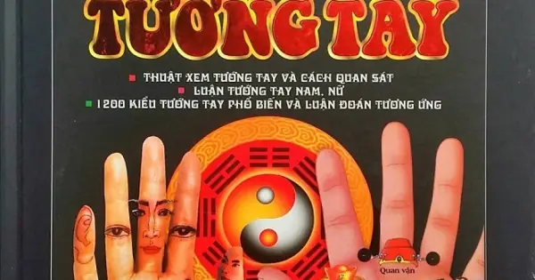 Tìm Hiểu Bách Khoa Toàn Thư Tướng Tay: Thông Tin Sách Và Nội Dung Xem Chỉ Tay Tìm Hiểu Bách Khoa Toàn Thư Tướng Tay: Thông Tin Sách Và Nội Dung Xem Chỉ Tay
