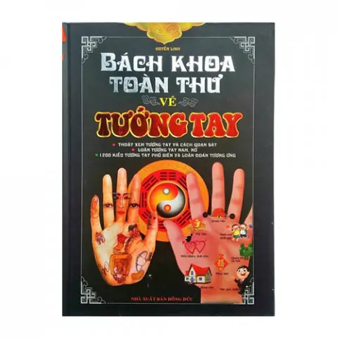 Tìm Hiểu Bách Khoa Toàn Thư Tướng Tay: Thông Tin Sách Và Nội Dung Xem Chỉ Tay Tìm Hiểu Bách Khoa Toàn Thư Tướng Tay: Thông Tin Sách Và Nội Dung Xem Chỉ Tay