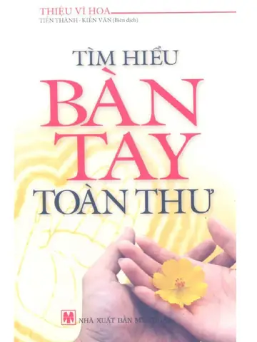 Tìm Hiểu Bách Khoa Toàn Thư Tướng Tay: Thông Tin Sách Và Nội Dung Xem Chỉ Tay Tìm Hiểu Bách Khoa Toàn Thư Tướng Tay: Thông Tin Sách Và Nội Dung Xem Chỉ Tay