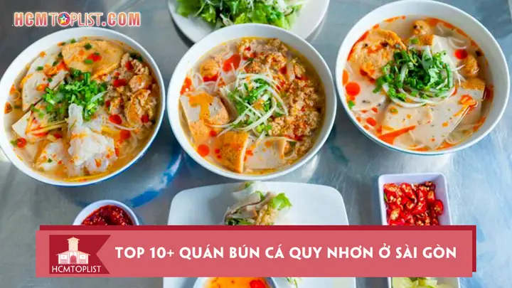 Top 10 Quán Bún Cá Quy Nhơn Ngon Nhất Ở Sài Gòn – Đánh Giá, Giá Và Địa Chỉ Top 10 Quán Bún Cá Quy Nhơn Ngon Nhất Ở Sài Gòn – Đánh Giá, Giá Và Địa Chỉ