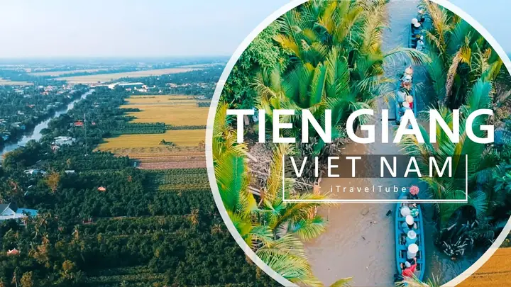 Top 10 Điểm Tham Quan Đẹp Ở Tiền Giang – Hướng Dẫn Du Lịch 2026
