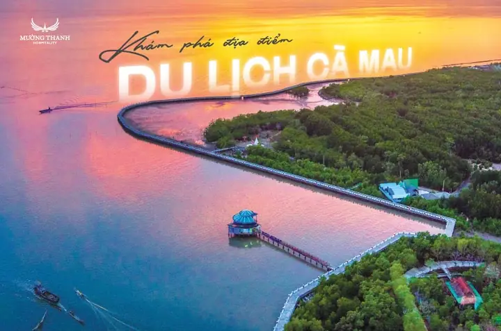 Tổng Hợp Các Điểm Vui Chơi Ở Cà Mau: Danh Sách Địa Điểm Du Lịch Nổi Bật Cho Du Khách