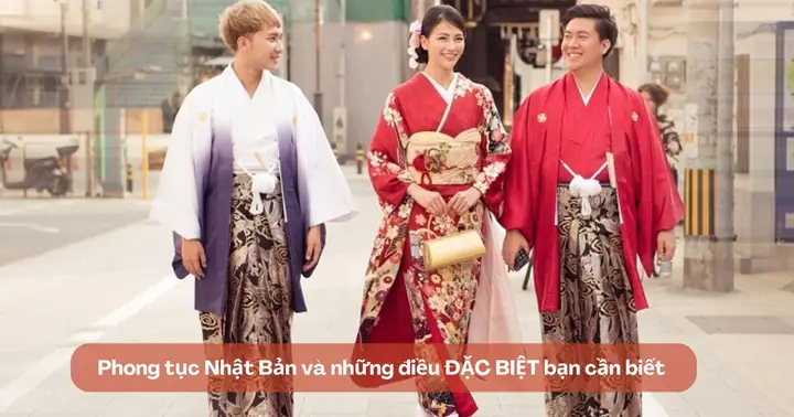 Tìm Hiểu Các Phong Tục Của Nhật Bản Đặc Sắc Và Tập Quán Cần Biết Tìm Hiểu Các Phong Tục Của Nhật Bản Đặc Sắc Và Tập Quán Cần Biết