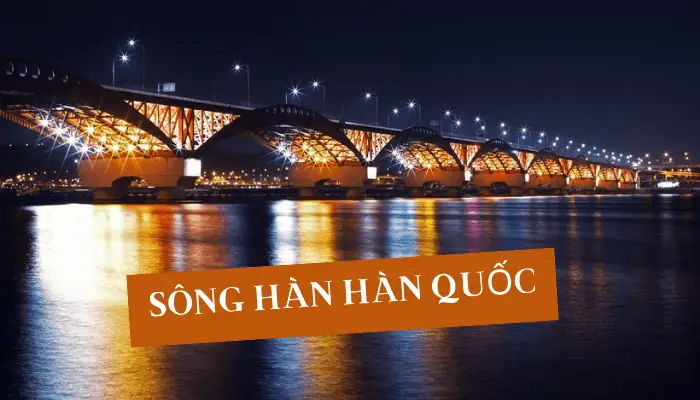Khám Phá Các Cây Cầu Bắc Qua Sông Hàn Ở Hàn Quốc Dành Cho Du Khách Khám Phá Các Cây Cầu Bắc Qua Sông Hàn Ở Hàn Quốc Dành Cho Du Khách