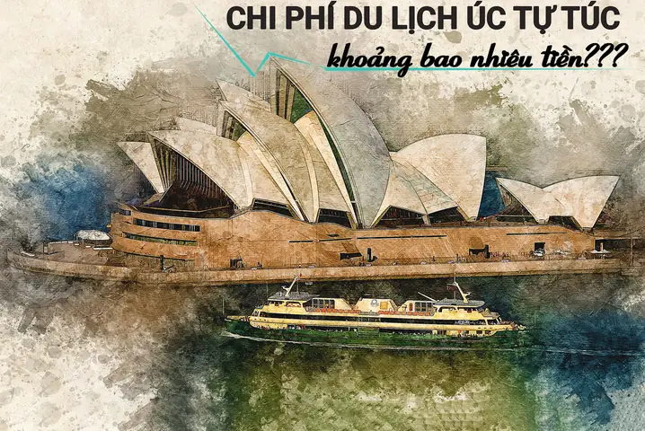 Chi Phí Đi Du Lịch Úc 2026: Hướng Dẫn Tính Toán Chi Tiết Cho Chuyến Tự Túc Chi Phí Đi Du Lịch Úc 2026: Hướng Dẫn Tính Toán Chi Tiết Cho Chuyến Tự Túc