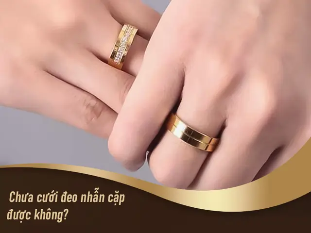 Giải Đáp Chưa Cưới Đeo Nhẫn Cặp Được Không Và Những Lưu Ý Cho Cặp Đôi