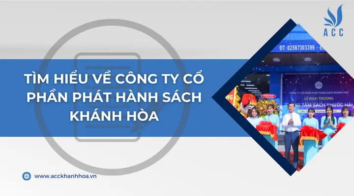 Giới Thiệu Công Ty Cổ Phần Phát Hành Sách Khánh Hòa: Lĩnh Vực Kinh Doanh Và Thông Tin Doanh Nghiệp