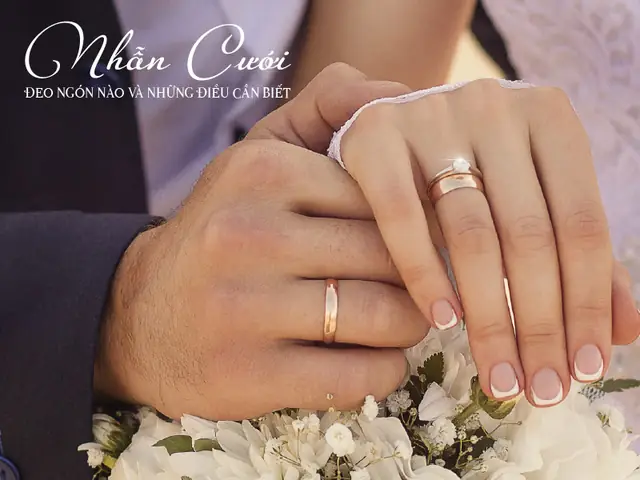 Hướng Dẫn Đeo Nhẫn Cưới Đúng Tay Và Ngón Tay Theo Chuẩn Phong Tục Hướng Dẫn Đeo Nhẫn Cưới Đúng Tay Và Ngón Tay Theo Chuẩn Phong Tục