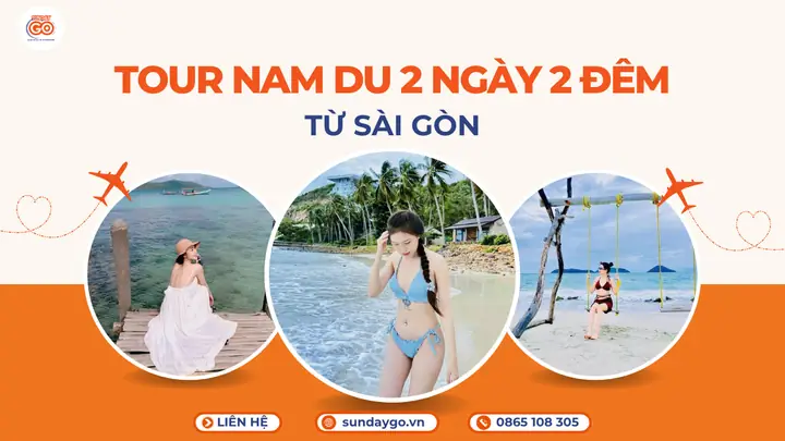 Hướng Dẫn Chi Tiết Cách Đi Nam Du Từ Sài Gòn Cho Người Tự Túc Hướng Dẫn Chi Tiết Cách Đi Nam Du Từ Sài Gòn Cho Người Tự Túc