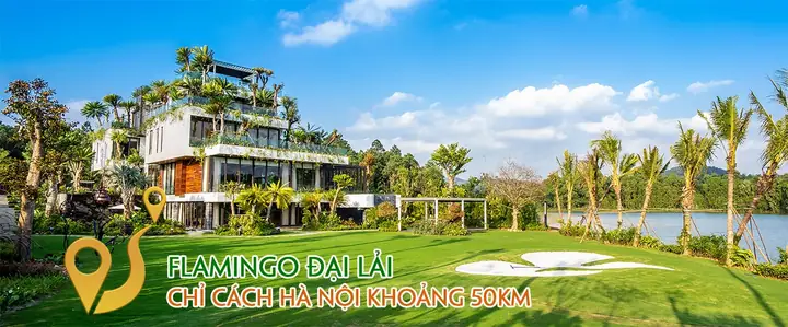 Tìm Hiểu Khoảng Cách Và Cách Di Chuyển Từ Hà Nội Đến Flamingo Đại Lải Cho Du Khách Nghỉ Dưỡng Chi Tiết