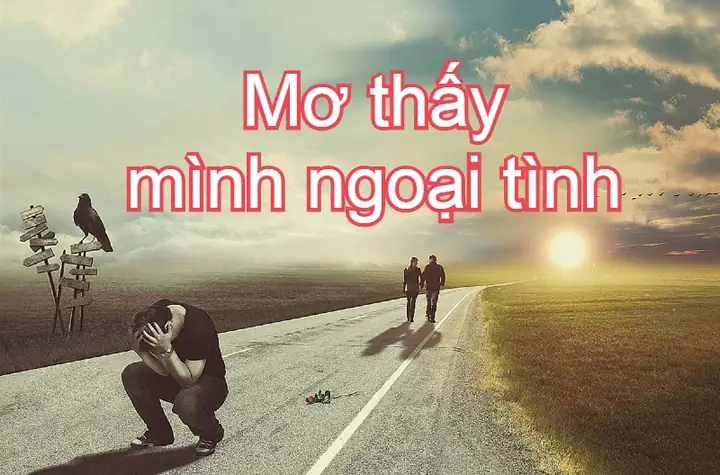 Giải Mã Giấc Mơ Thấy Ngoại Tình: Ý Nghĩa, Nguyên Nhân Và Cách Hiểu Cho Người Mơ Giải Mã Giấc Mơ Thấy Ngoại Tình: Ý Nghĩa, Nguyên Nhân Và Cách Hiểu Cho Người Mơ