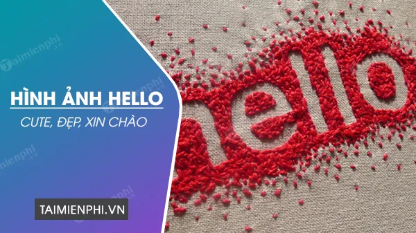 Tải Bộ Sưu Tập Hình Ảnh Chữ Hello Cute, Đẹp Cho Người Dùng (hello Beautiful, Chibi) Tải Bộ Sưu Tập Hình Ảnh Chữ Hello Cute, Đẹp Cho Người Dùng (hello Beautiful, Chibi)
