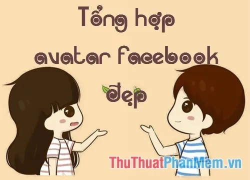Tải Hình Ảnh Facebook Đẹp (ảnh Đại Diện, Ảnh Bìa) Cho Nam, Nữ 2026 Tải Hình Ảnh Facebook Đẹp (ảnh Đại Diện, Ảnh Bìa) Cho Nam, Nữ 2026