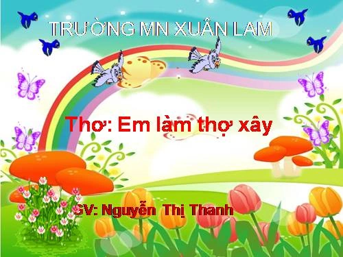 Hình Ảnh Minh Họa Bài Thơ “em Làm Thợ Xây” – Tài Nguyên Trực Quan Cho Giáo Viên & Phụ Huynh Dạy Trẻ 3‑4 Tuổi